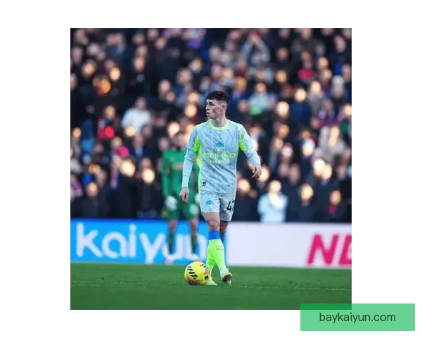 福登在新赛季展现全能才华，持续提升球队中场竞争力